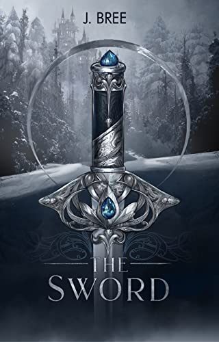 The Sword by J. Bree