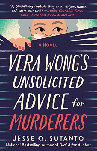 Vera Wongs Unsolicited Advice for Murderers by Jesse Q. Sutanto