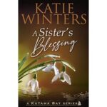 A Sisters Blessing by Katie Winters PDF