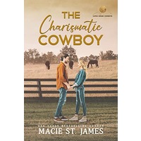 The Charismatic Cowboy by Macie St. James