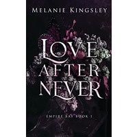 Love After Never by Melanie Kingsley