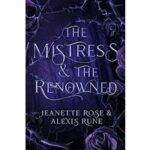 The Mistress The Renowned by Alexis Rune