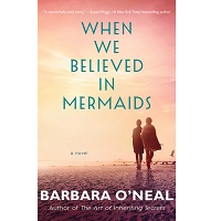 When-We-Believed-in-Mermaids-by-Barbara-ONeal